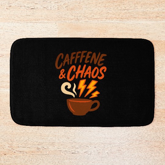 Caffeine & Chaos – Coffee Lovers Unite Bath Mats