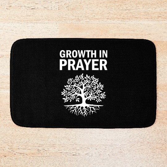 Growth in Prayer - Spiritual Prayer Gift Idea Bath Mats
