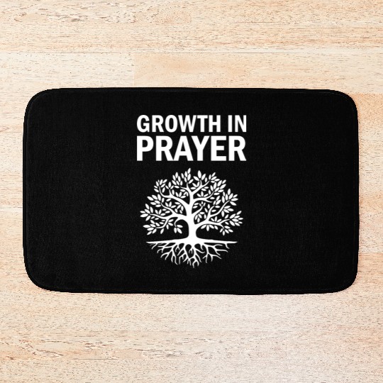 Growth in Prayer - Spiritual Prayer Gift Idea Bath Mats