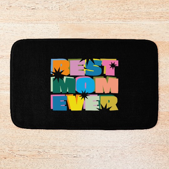 Best Mom Ever Bath Mats