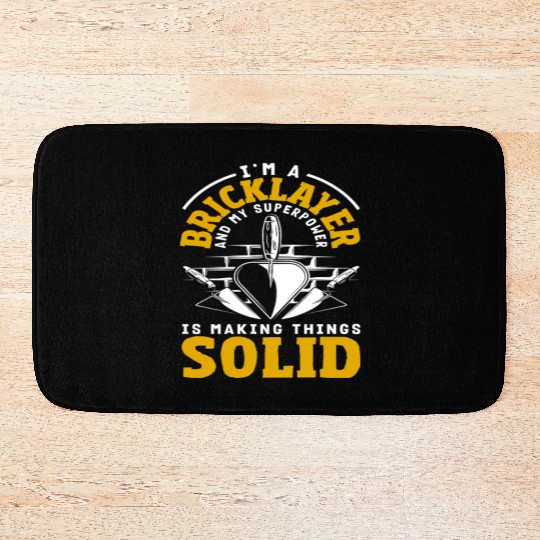 Bricklayer Superpower Making Things Solid Bath Mats
