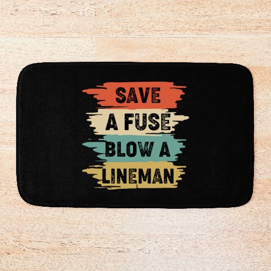 Save A Fuse Blow A Lineman Bath Mats