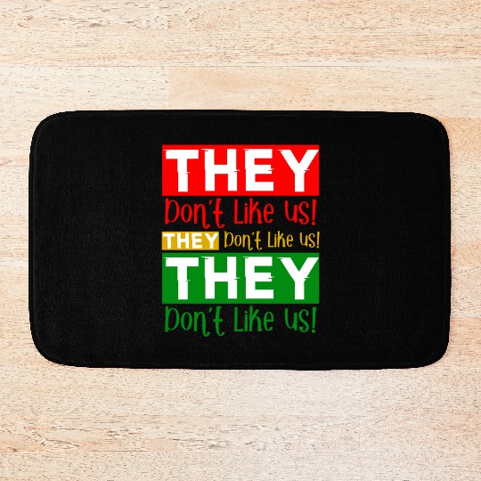 They Dont Like Us Juneteenth BLM Black History Bath Mats