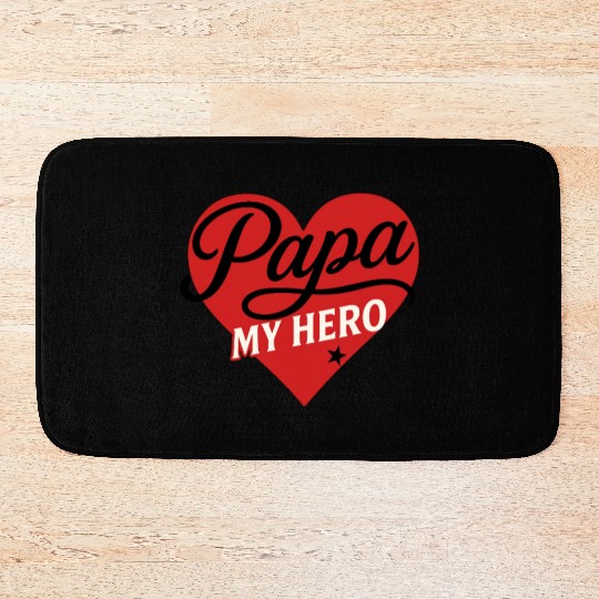 Papa My Hero - Father's Day gift - Heart Design Bath Mats
