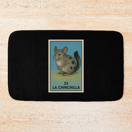 LA CHINCHILLA - THE CHINCHILLA - LA LOTERÍA Bath Mats