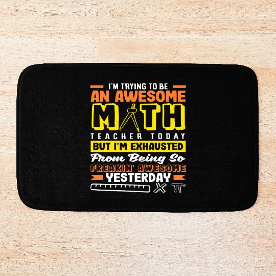 Math Teacher I'm Trying To Be Awesome Today Bath Mats