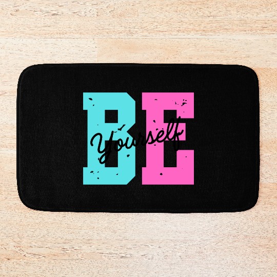 Be yourself Bath Mats
