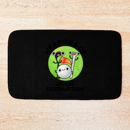 Weapons Of Grass Destruction Funny Golf Pun Bath Mats
