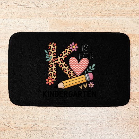 K Is For Kindergarten Teacher Leopard First Day Bath Mats