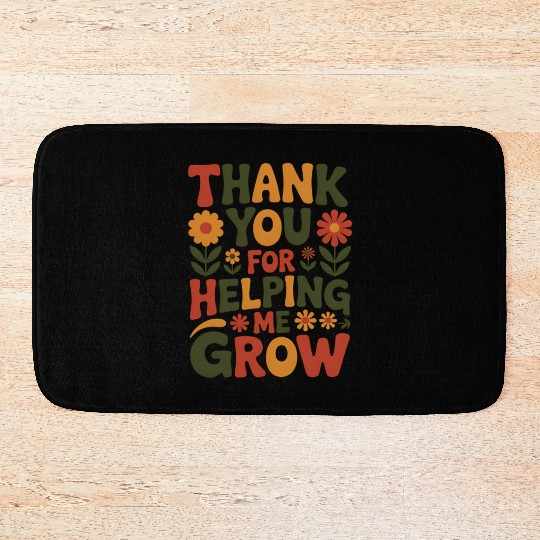 Thank You For Helping Me Grow Retro Teacher Apprec Bath Mats