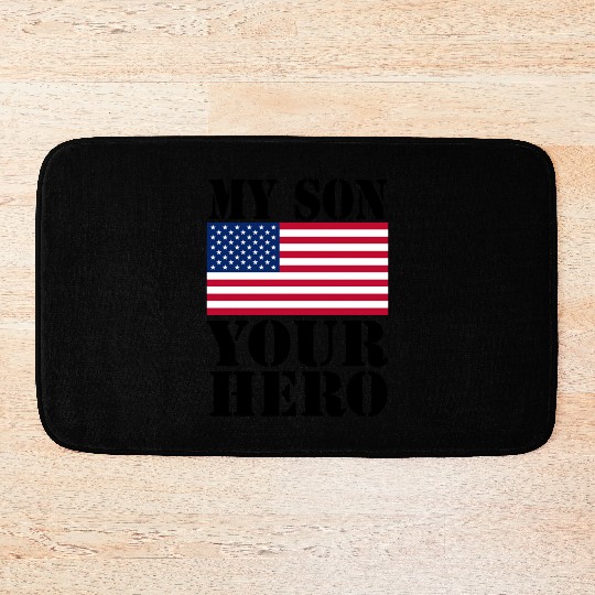 MY SON YOUR HERO AMERICAN FLAG US ARMED FORCES Bath Mats
