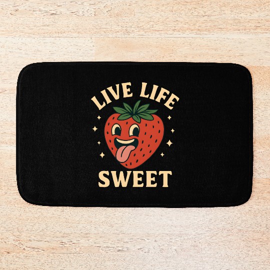 Live Life Sweet – Funny Strawberry Bath Mats