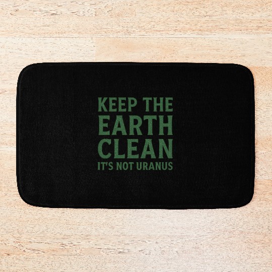 Keep the Earth Clean Statement Bath Mats