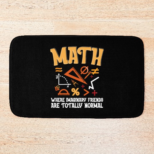 Mathematician Math Teacher Imaginary Friends Bath Mats
