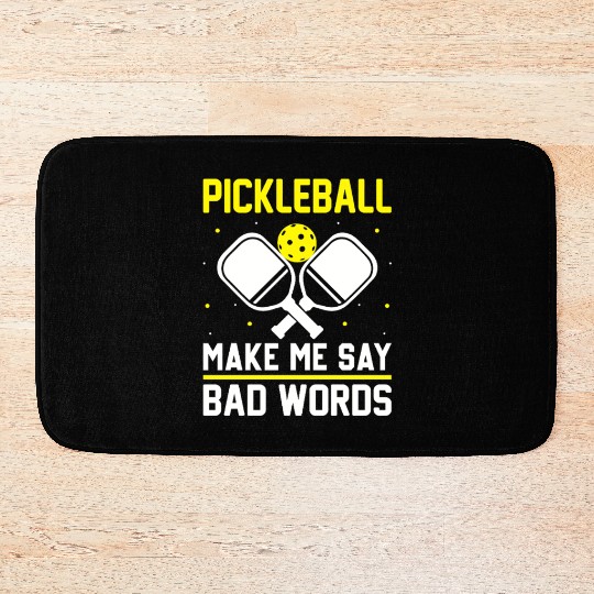 Pickleball Make me say bad words Bath Mats