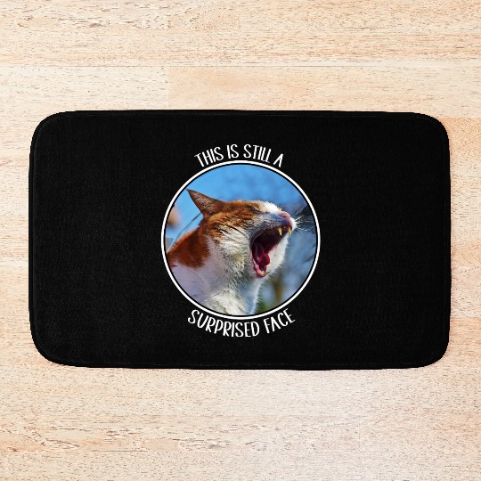 This is Still A Surprised Face Funny Cute Cat Meme Bath Mats