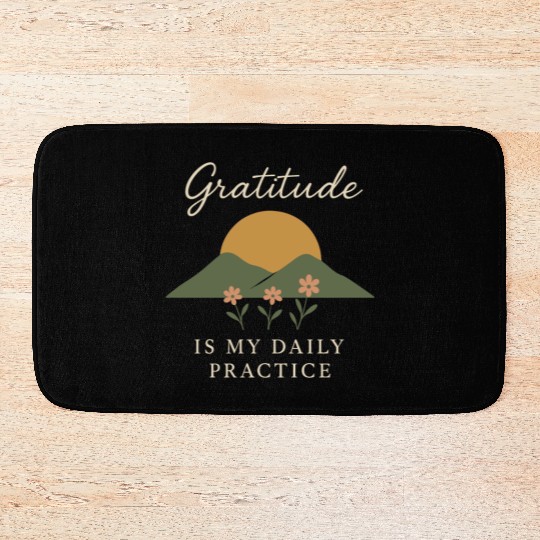 Gratitude Mindfulness Positive Affirmation Daily Bath Mats