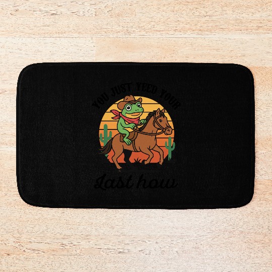 You Just Yeed Wild West Frog Cowboy Funny Gift Bath Mats
