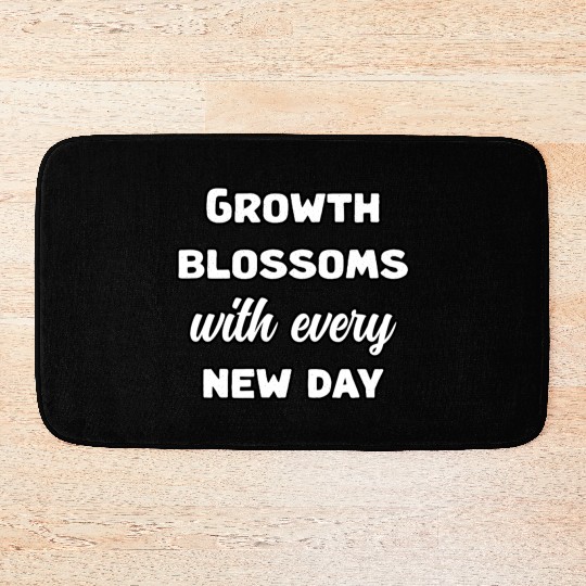 Growth Blossoms With Every New Day Design	 Bath Mats