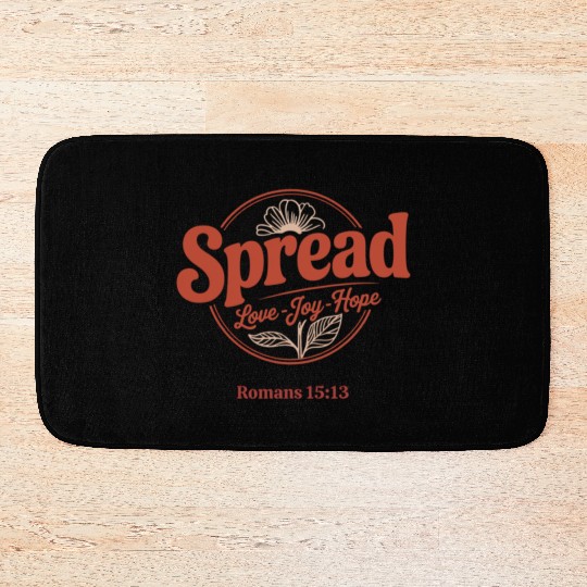 Spread Love, Joy, Hope - Romans 15:13 Bath Mats