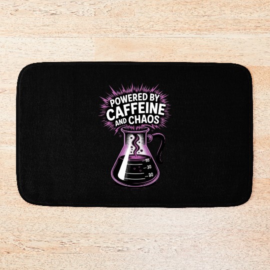 Powered by Caffeine and Chaos Funny Energy Quote Bath Mats