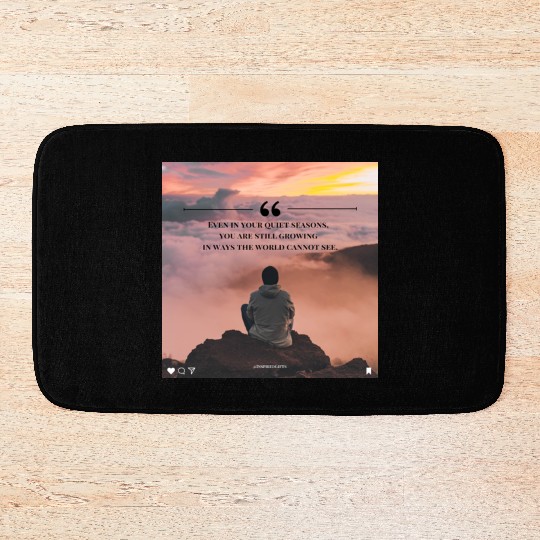 Quiet Seasons Growth Inspirational Quote Bath Mats