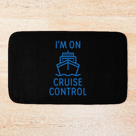 I'm On Cruise Control Bath Mats
