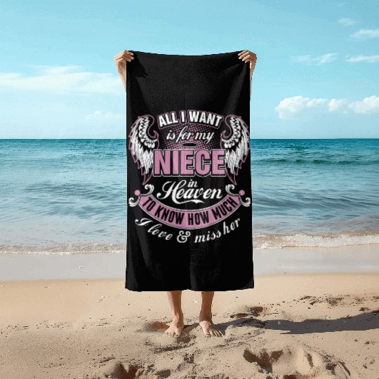 All I Want Is For My Niece In Heaven I Love Miss Beach Towels