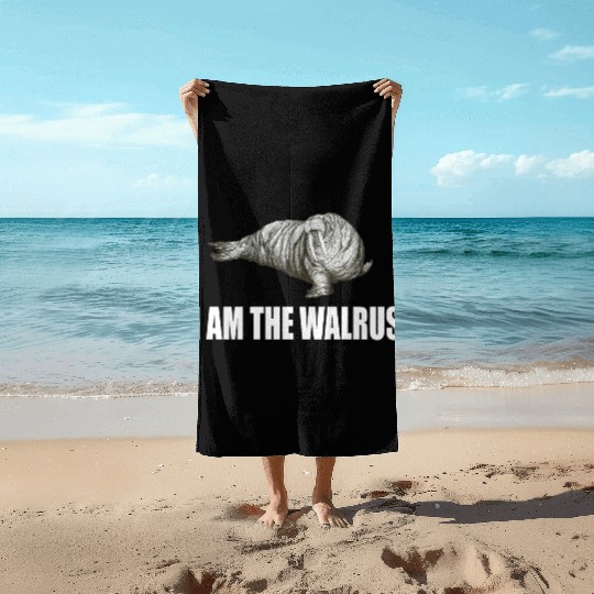 I Am The Walrus Beach Towels