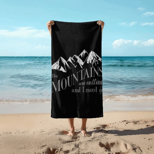 the mountains are calling Beach Towels
