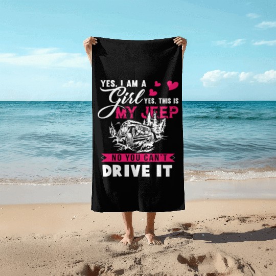 I Am A Girl And I Love My Jeep Beach Towels