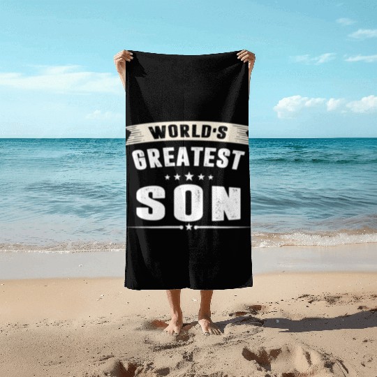 World's Greatest SON Best Son Ever Beach Towels