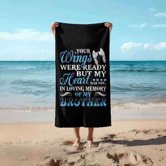 In Loving Memory Of My Brother Beach Towels