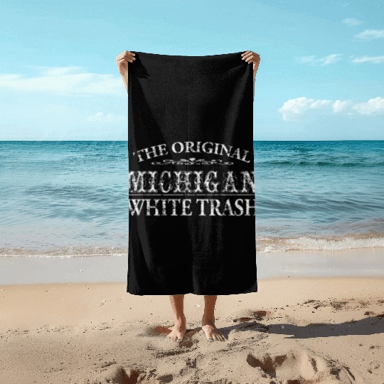 Funny Redneck Michigan White Trash Beach Towels