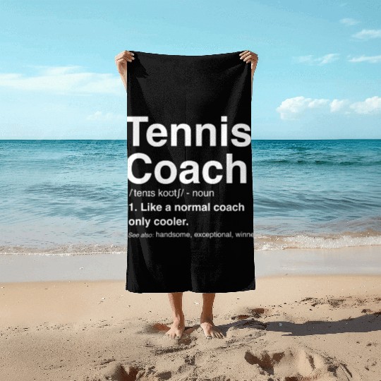 Tennis Coach Definition Beach Towels