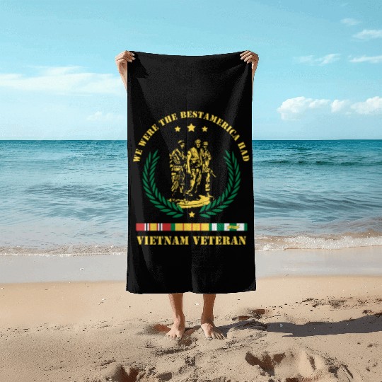 Vietnam Veteran ,We Were The Best America HAD Beach Towels