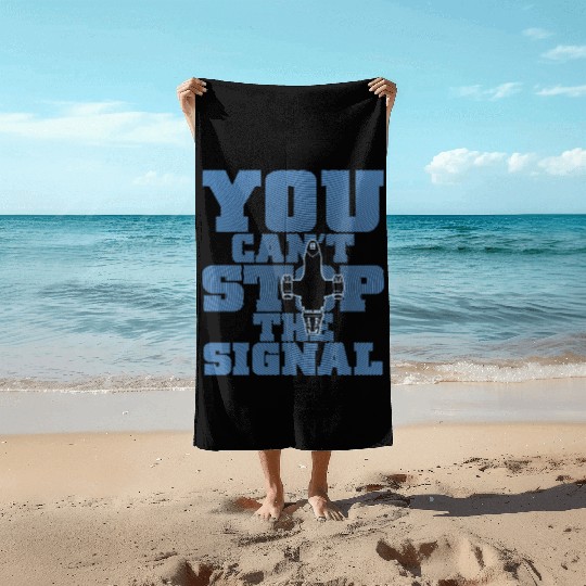 Serenity Firefly - You can't stop the signal Beach Towels