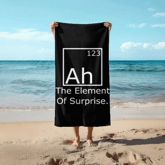 Ah The element of surprise Beach Towels