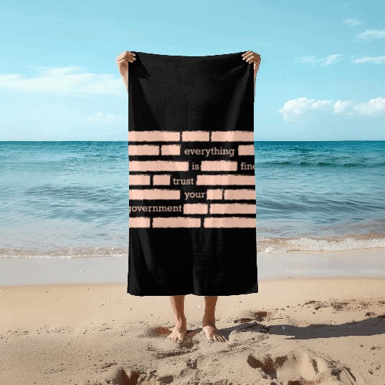 conspiracy theory trust your government funny gift Beach Towels