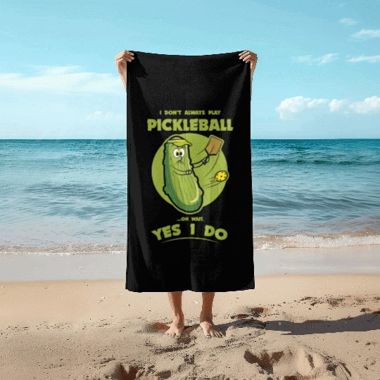 Pickle Pickleball Play - Funny Player Pickle Ball Beach Towels