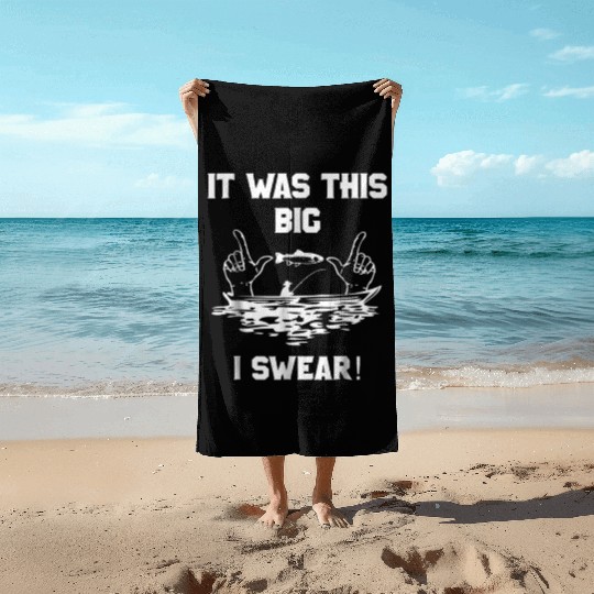 It Was This Big I Swear! Humorous Fishing Logo T-S Beach Towels