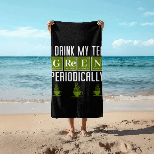 Green Tea Drinker Periodic Table Funny Beach Towels Gift