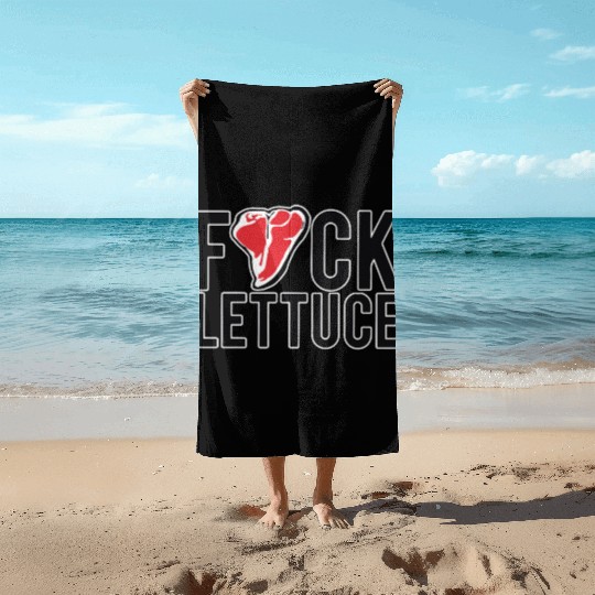 Fuck Lettuce Beach Towels Meat Lover Steak Beach Towels Gift Te