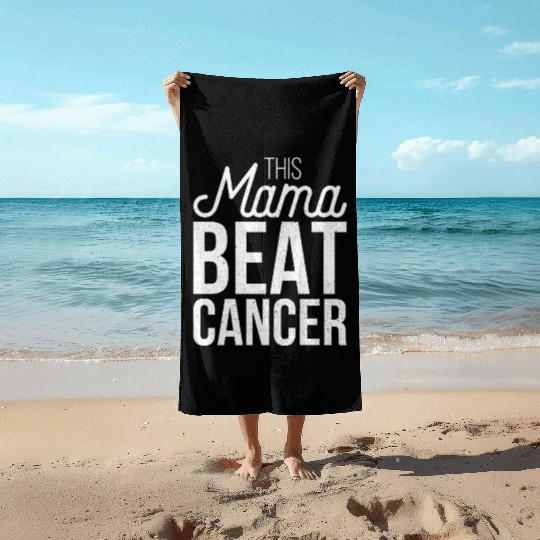 Mama Beat Cancer Beach Towels