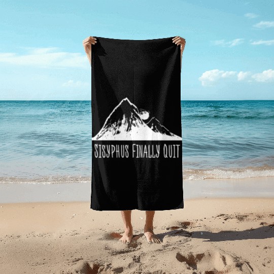 Sisyphus Finally Quit Beach Towels Philosophy Geek Educat