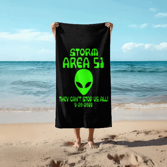 Storm Area 51 they cant stop us all Memes alien Beach Towels