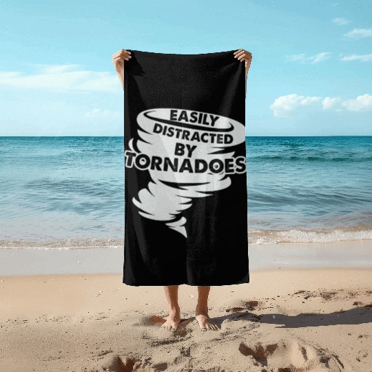Distracted by Tornadoes Tornado Weather Chaser Beach Towels
