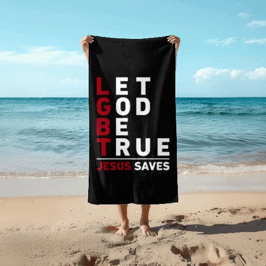 "Let God Be True, Jesus Saves" Christian Bible Beach Towels