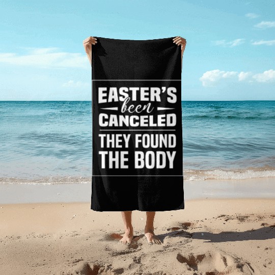 Funny Easter Been Canceled Easter Sunday Egg Hunt Beach Towels