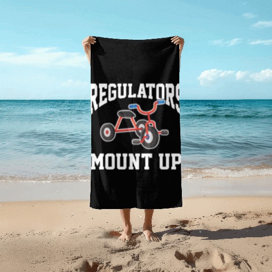 Regulators Mount Up Funny Hip Hop Rap Kindergarten Beach Towels